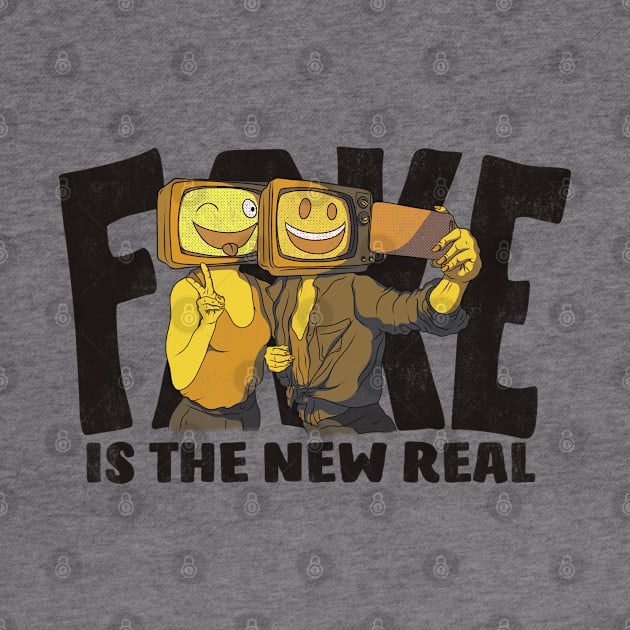 Fake Is The New Real by Brainfrz